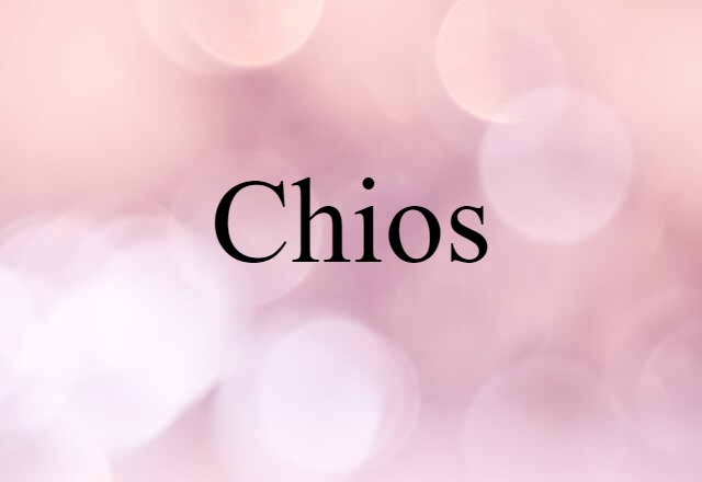 Chios (noun) Definition, Meaning & Examples