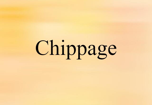 chippage