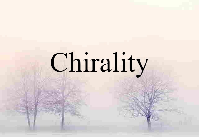 chirality