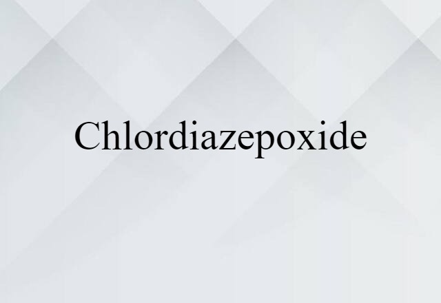 chlordiazepoxide