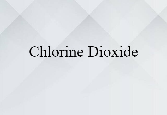 chlorine dioxide