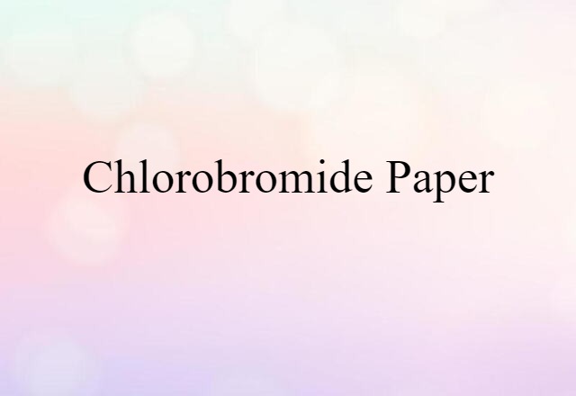 chlorobromide paper