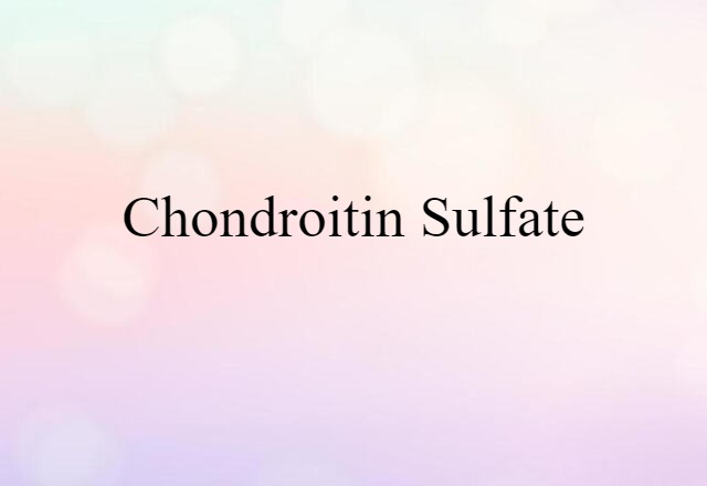 chondroitin sulfate