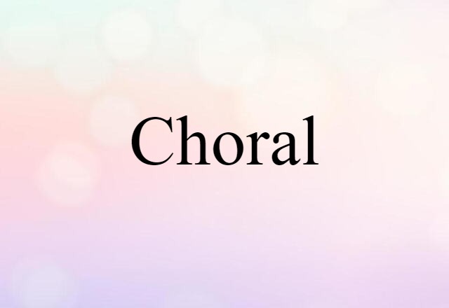 choral