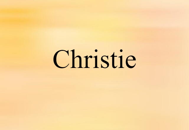 Christie (noun) Definition, Meaning & Examples