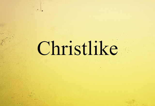 Christlike