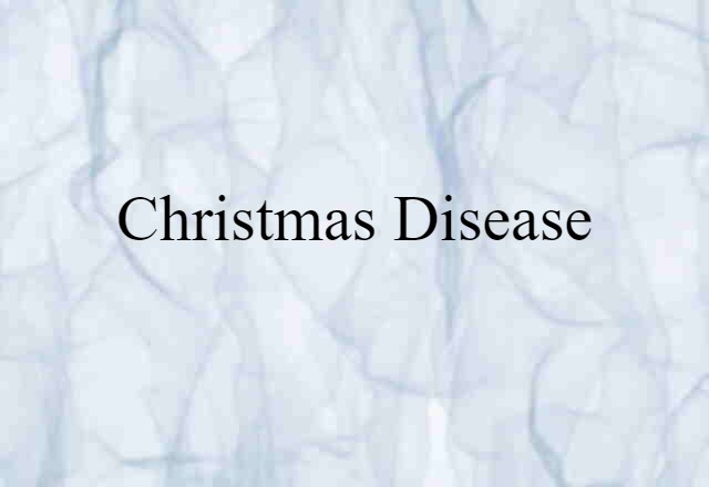 Christmas disease