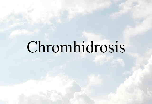 chromhidrosis