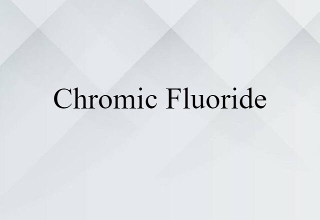 chromic fluoride