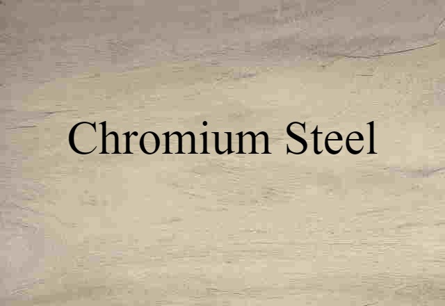 chromium steel