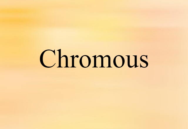 Chromous (noun) Definition, Meaning & Examples