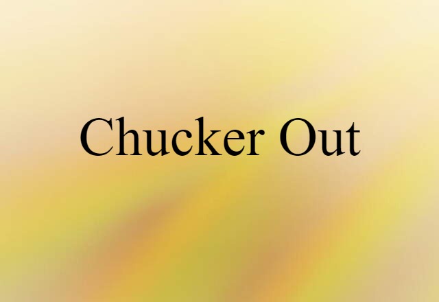 chucker out