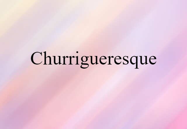 churrigueresque