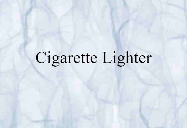 cigarette lighter