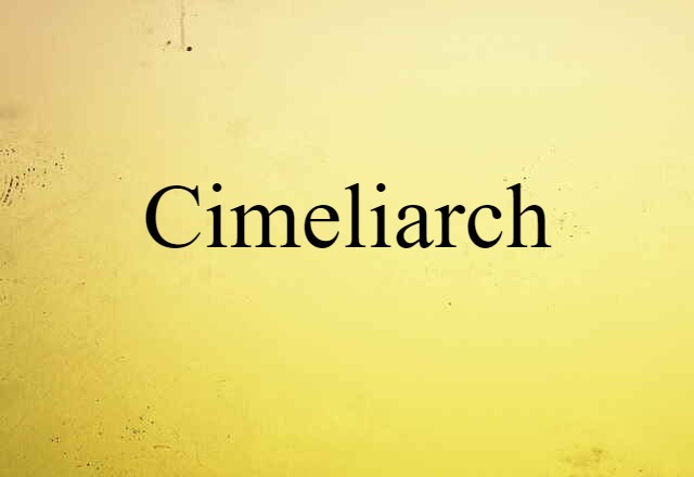 cimeliarch