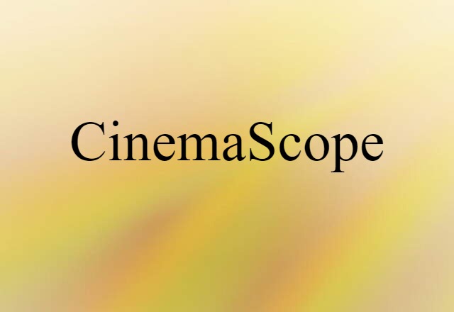 CinemaScope (noun) Definition, Meaning & Examples