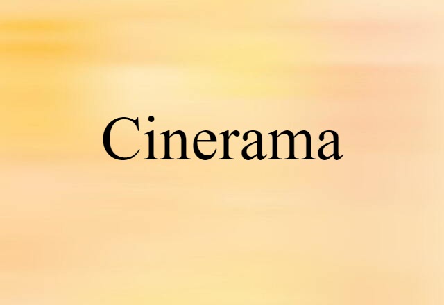 Cinerama (noun) Definition, Meaning & Examples