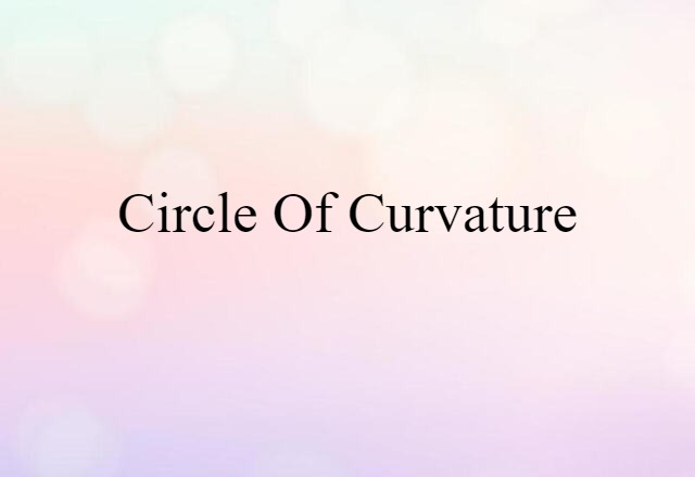 circle of curvature