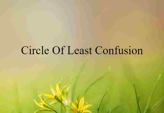 circle of least confusion