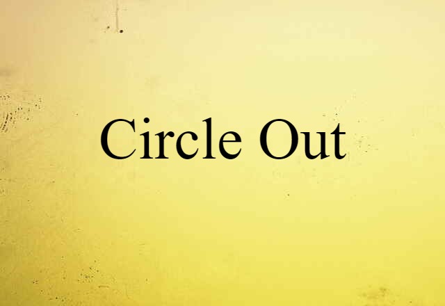 circle out