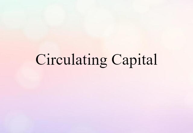 circulating capital