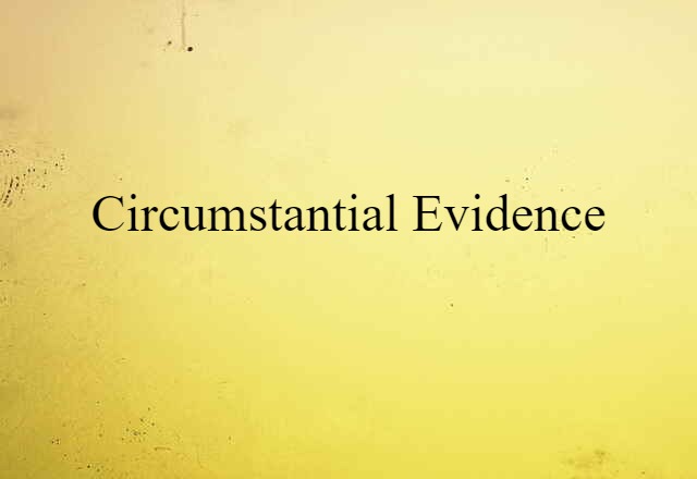 circumstantial evidence