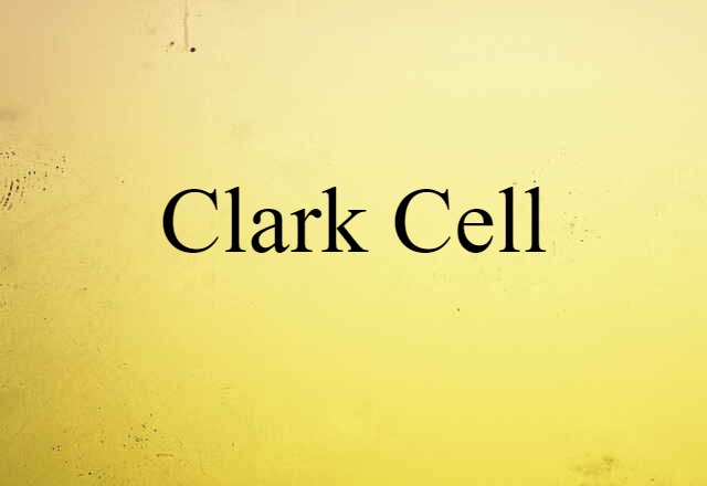 Clark cell