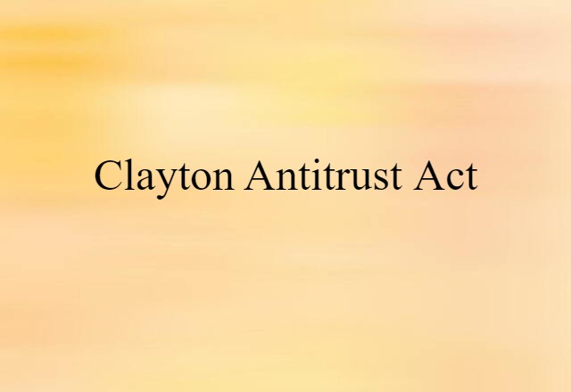 Clayton Antitrust Act