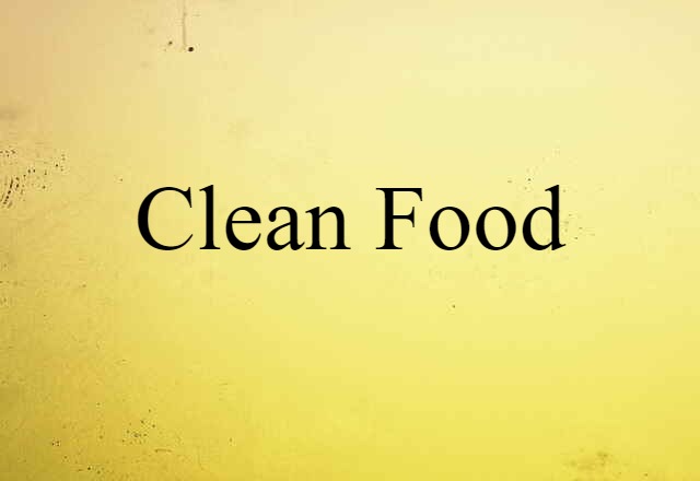 clean food