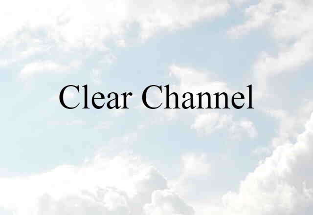 clear channel