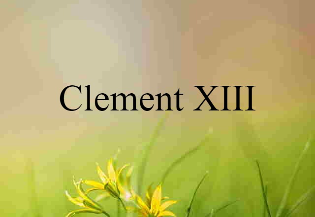 Clement XIII (noun) Definition, Meaning & Examples