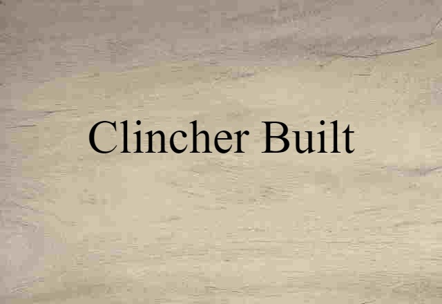 clincher built