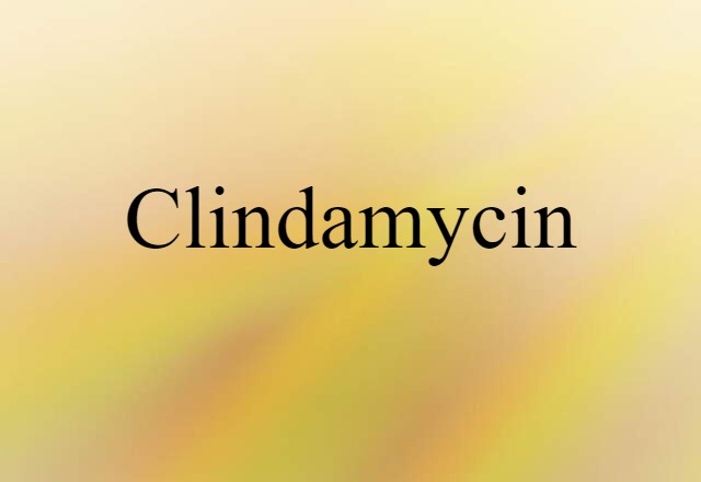 clindamycin