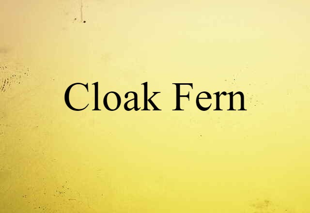 cloak fern