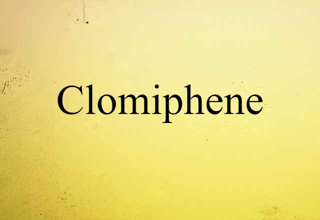 clomiphene