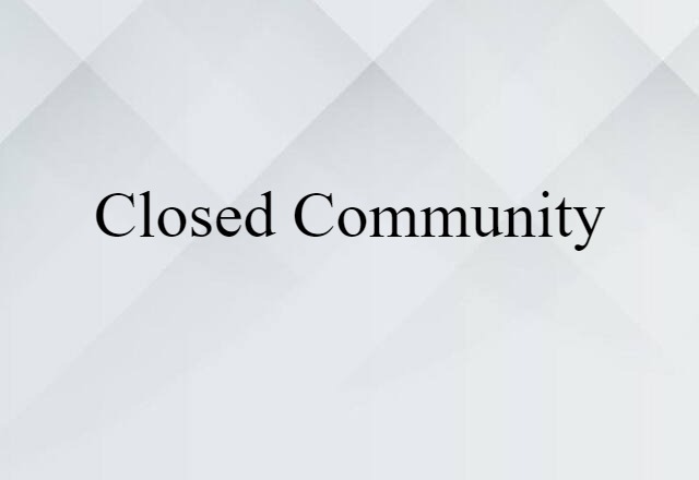 closed community