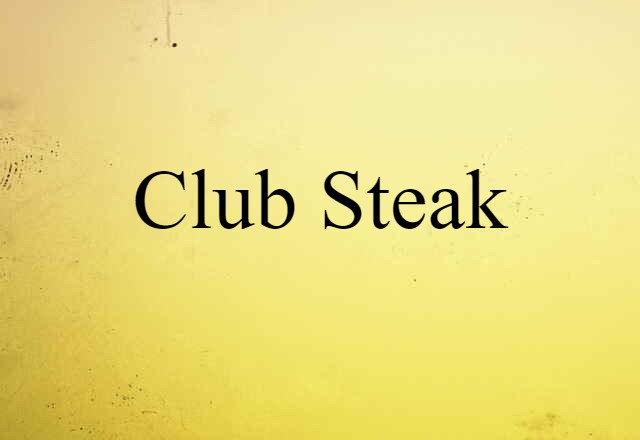 club steak