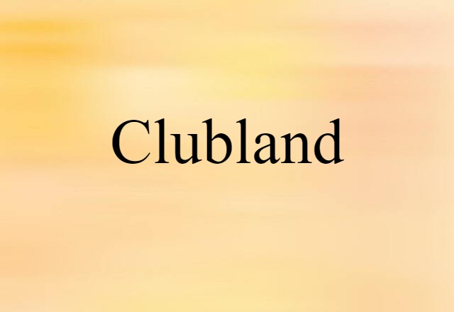 clubland