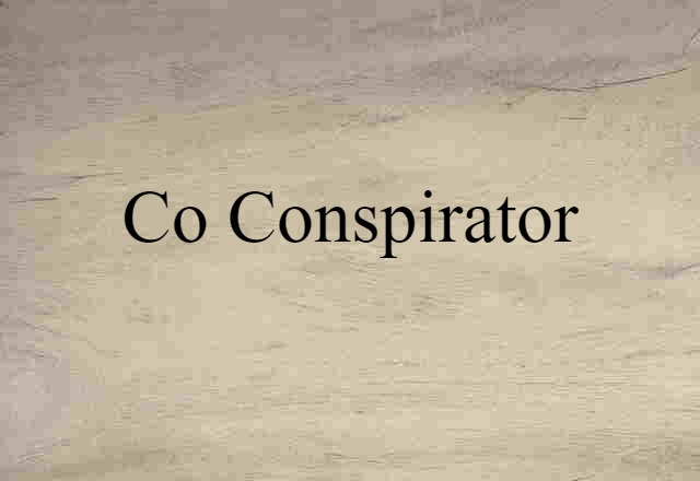 co conspirator