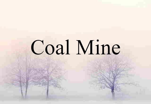 coal mine