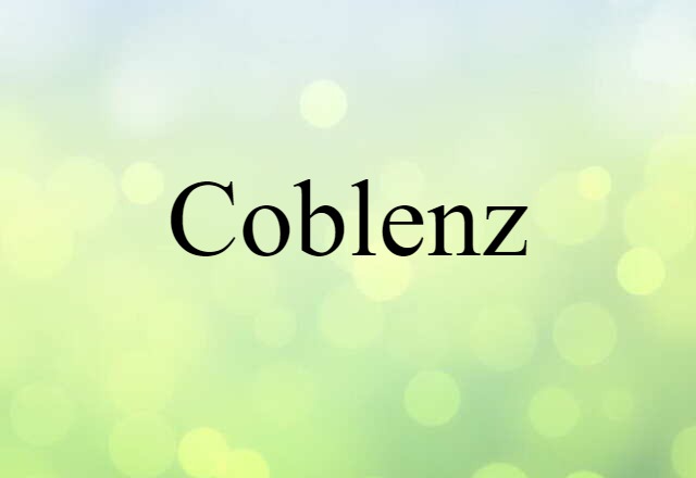 Coblenz (noun) Definition, Meaning & Examples