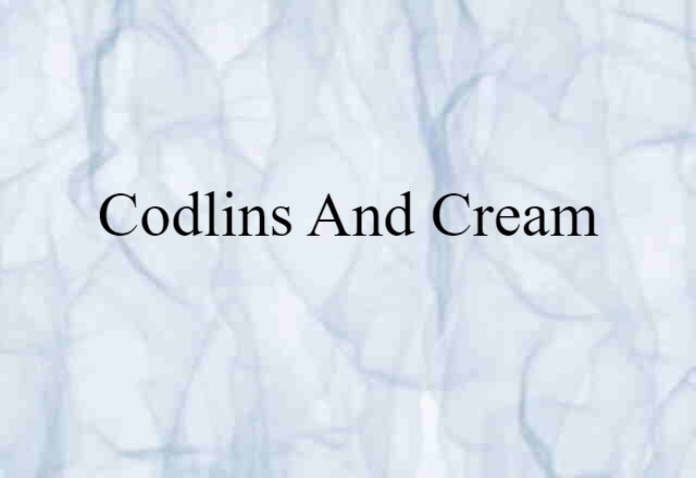 codlins-and-cream