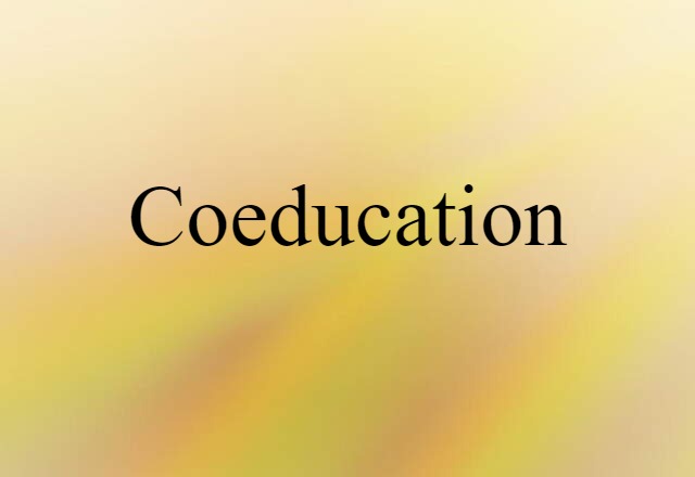 Coeducation (noun) Definition, Meaning & Examples