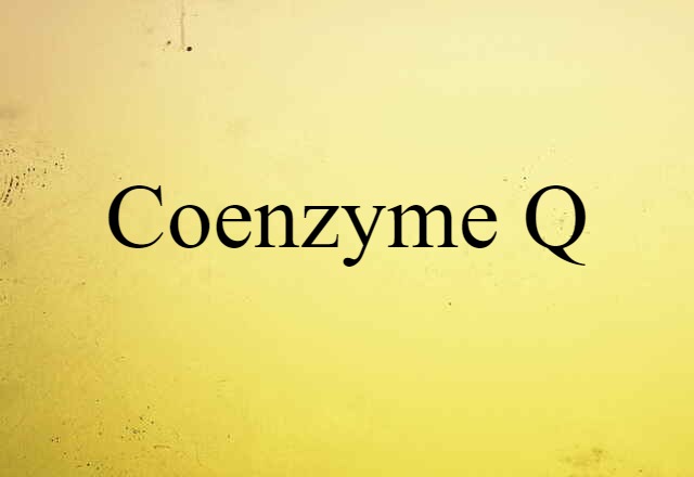 Coenzyme Q (noun) Definition, Meaning & Examples