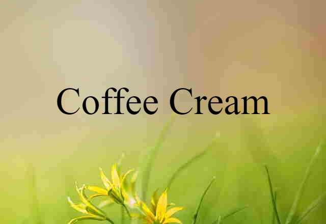 coffee cream