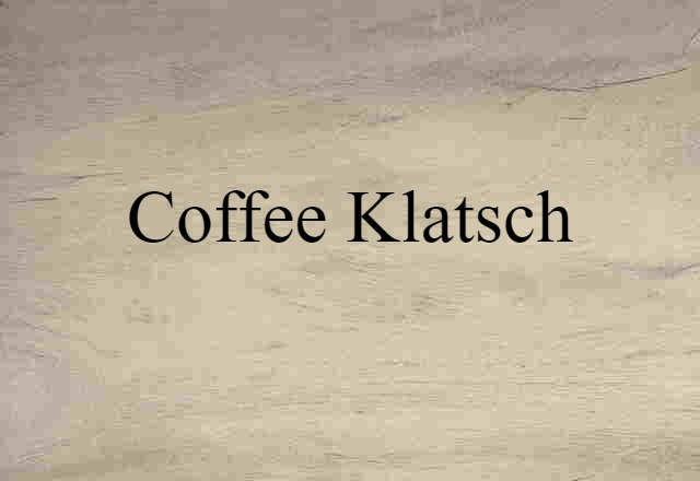 coffee klatsch