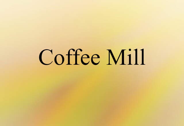 coffee mill