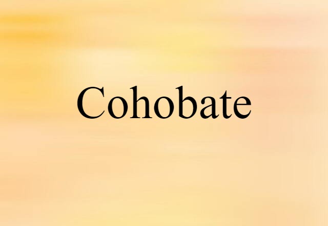 cohobate