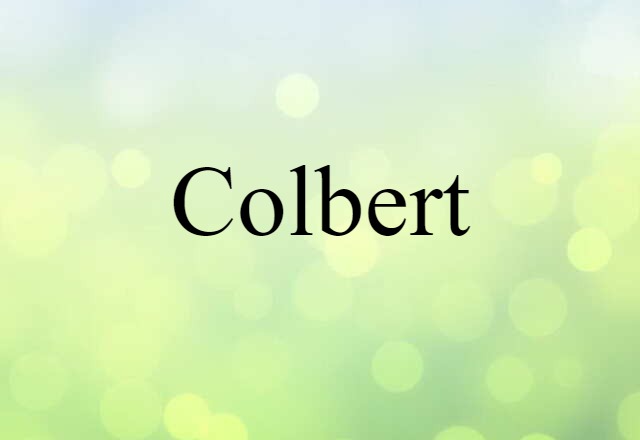 Colbert (noun) Definition, Meaning & Examples