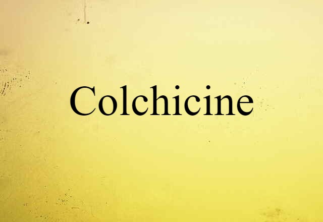 colchicine